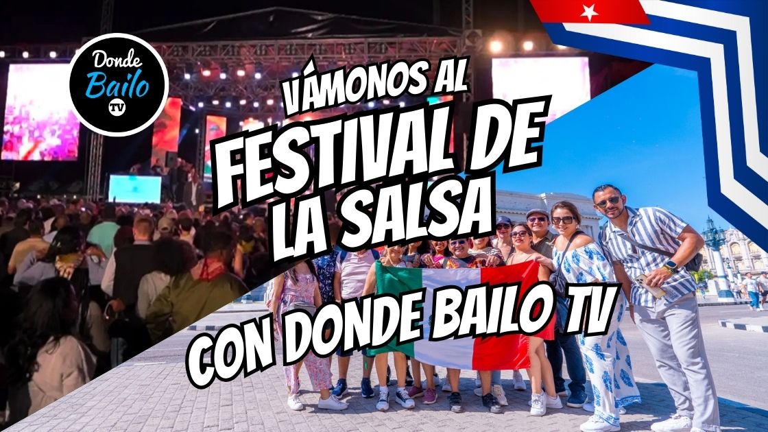 Festival de la Salsa con Donde Bailo TV